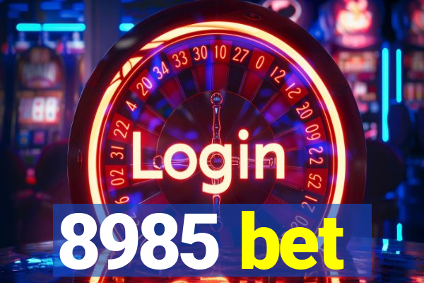 8985 bet